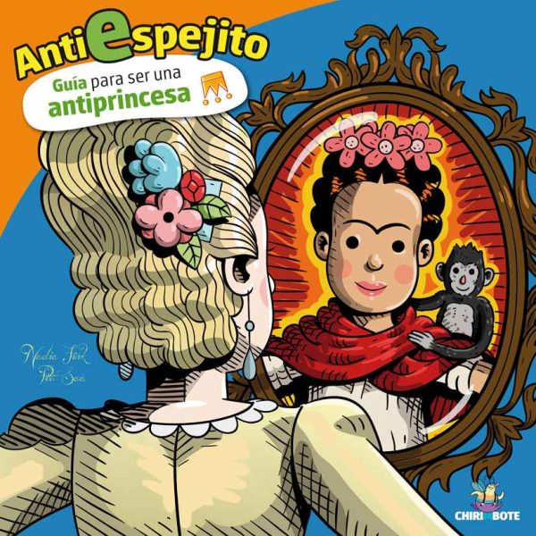 Antiespejito: guía para ser una antiprincesa