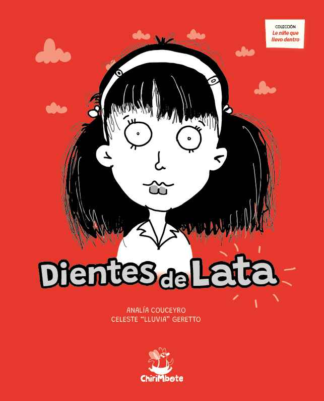 Dientes de Lata por Analia Coucuvero y Celeste Geretto (Lluvia) para Editorial Chirimbote.