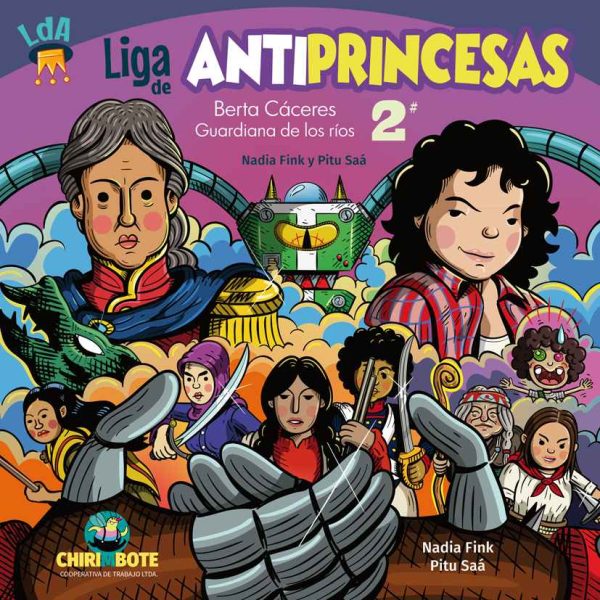 Liga de Antiprincesas 2 | Berta Cáceres: guardiana de los rios