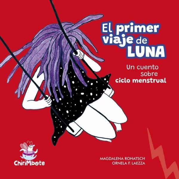 El Primer Viaje De Luna: Un cuento sobre el ciclo menstrual
