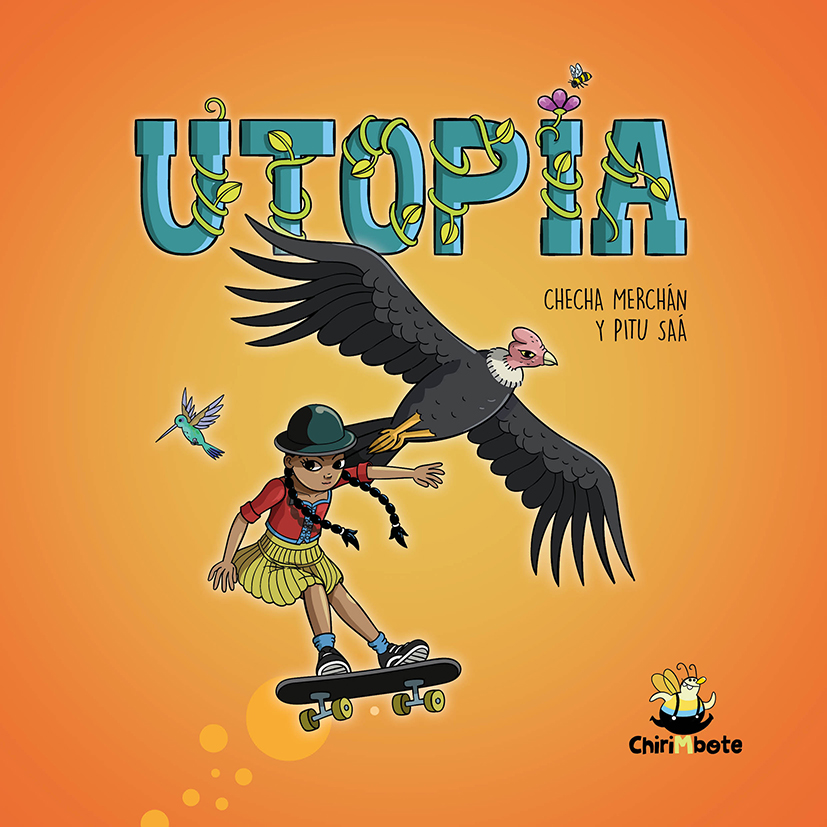 Tapa del libro Utopía dónde se ve a un cóndor volando arriba de una niña andando en patineta con un pajarito.