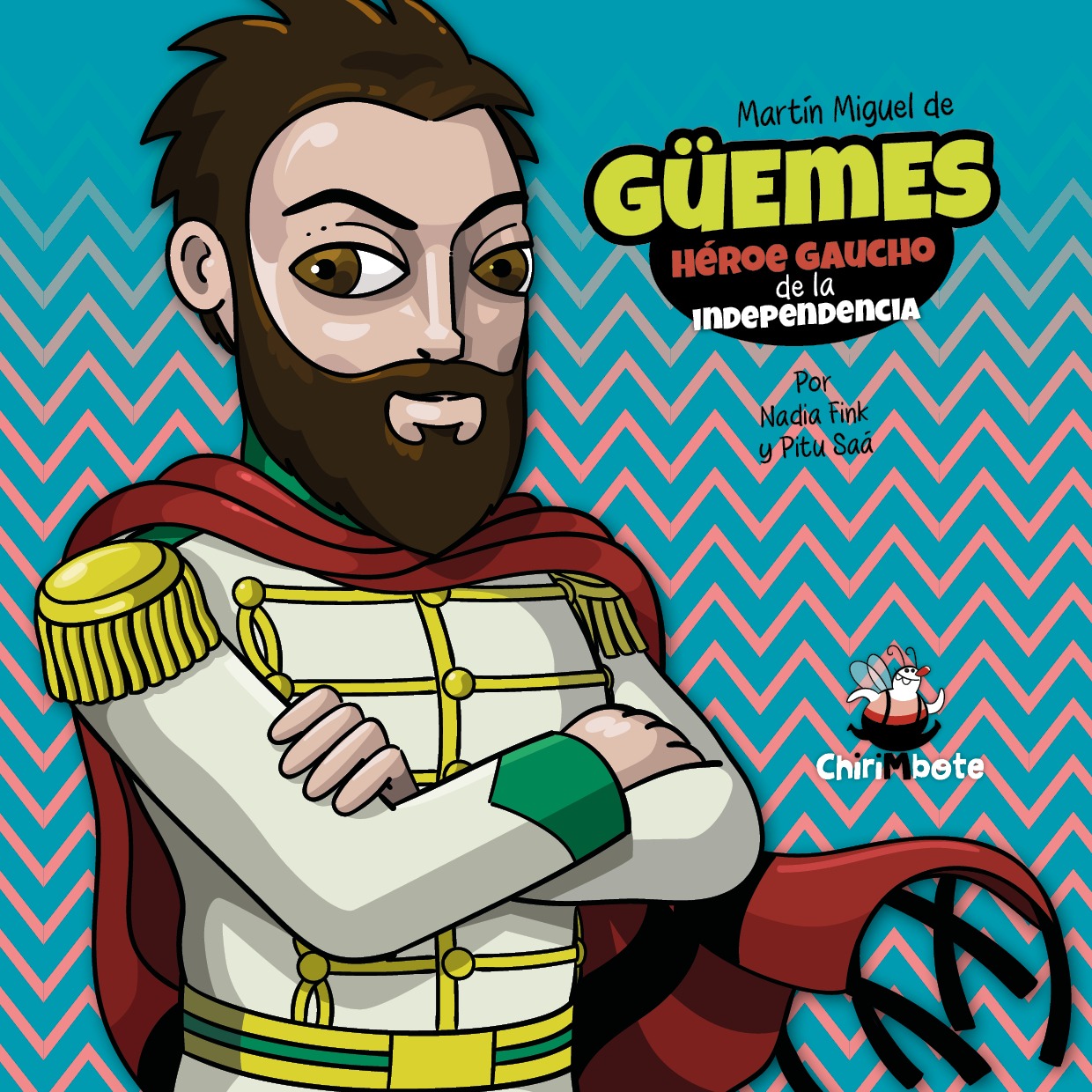 Tapa del libro Miguel Güemes de la Editorial Chirimbote